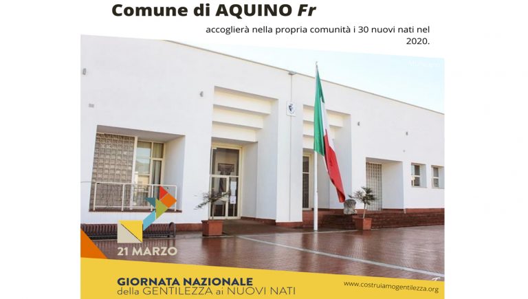 Aquino tra i primi Comuni in Italia ad aderire alla Giornata Nazionale della Gentilezza ai Nuovi Nati