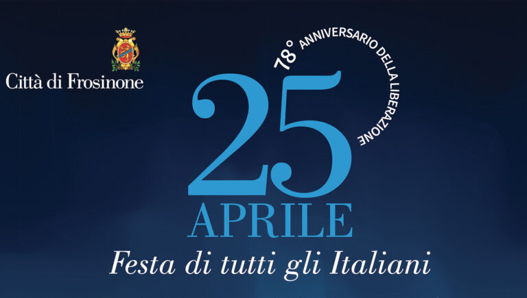 Frosinone – 25 aprile 2023, 78° Anniversario della Liberazione, Festa di tutti gli Italiani: il programma delle celebrazioni