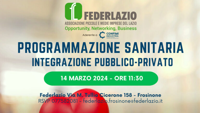 Federlazio Salute, giovedì l’incontro di “Programmazione Sanitaria. Integrazione Pubblico-Privato”