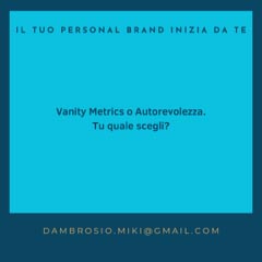 Vanity metrics o Autorevolezza Vanity metrics o Autorevolezza