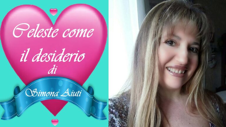 simona aiuti libro Celeste come il desiderio